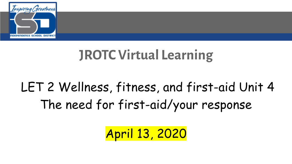 LET 2 Wellness, Fitness, and First-Aid Unit 4 the Need for First-Aid/Your Response