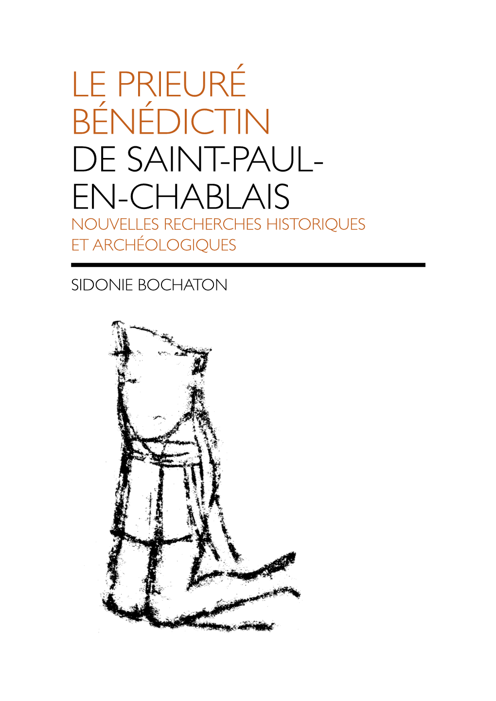 Le Prieuré Bénédictin De Saint-Paul- En-Chablais Nouvelles Recherches Historiques Et Archéologiques