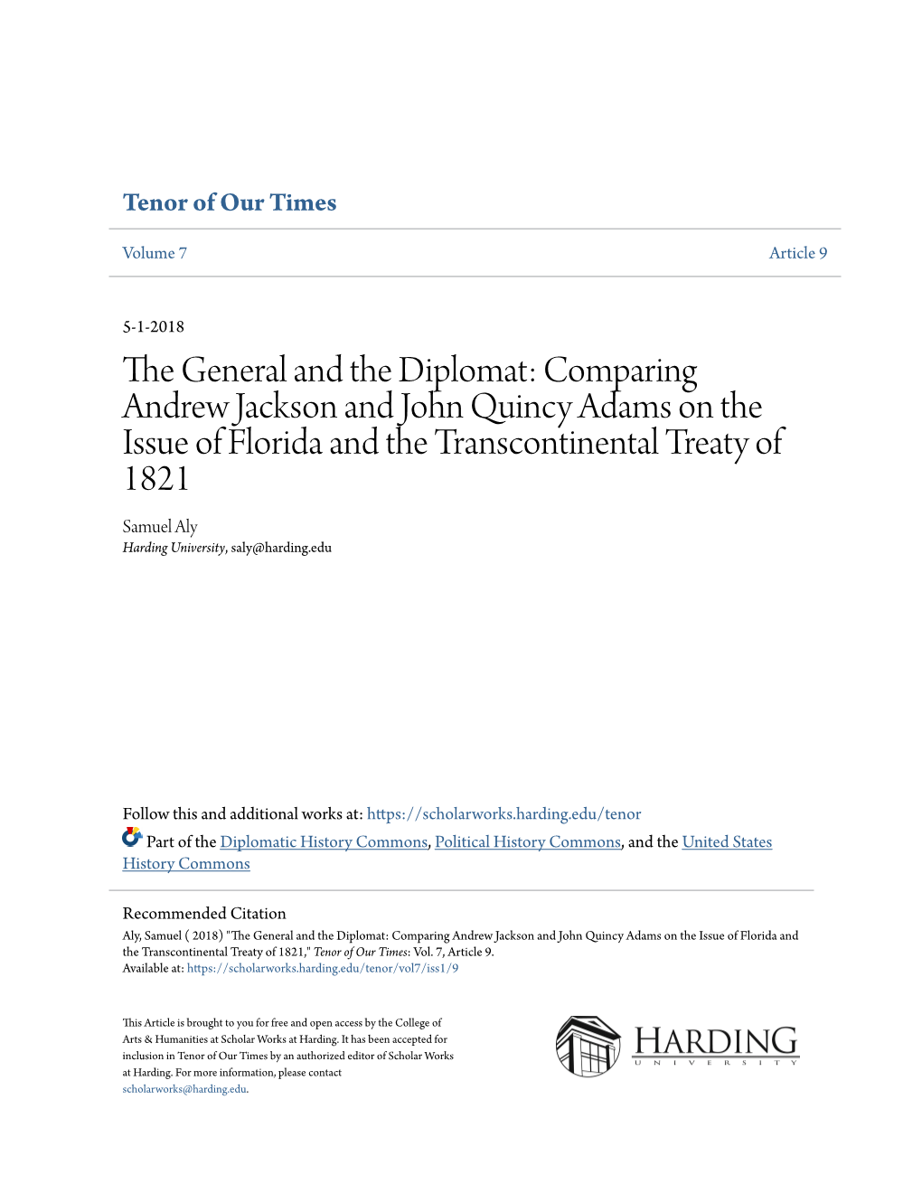 Comparing Andrew Jackson and John Quincy Adams on the Issue of Florida and the Transcontinental Treaty of 1821 Samuel Aly Harding University, Saly@Harding.Edu