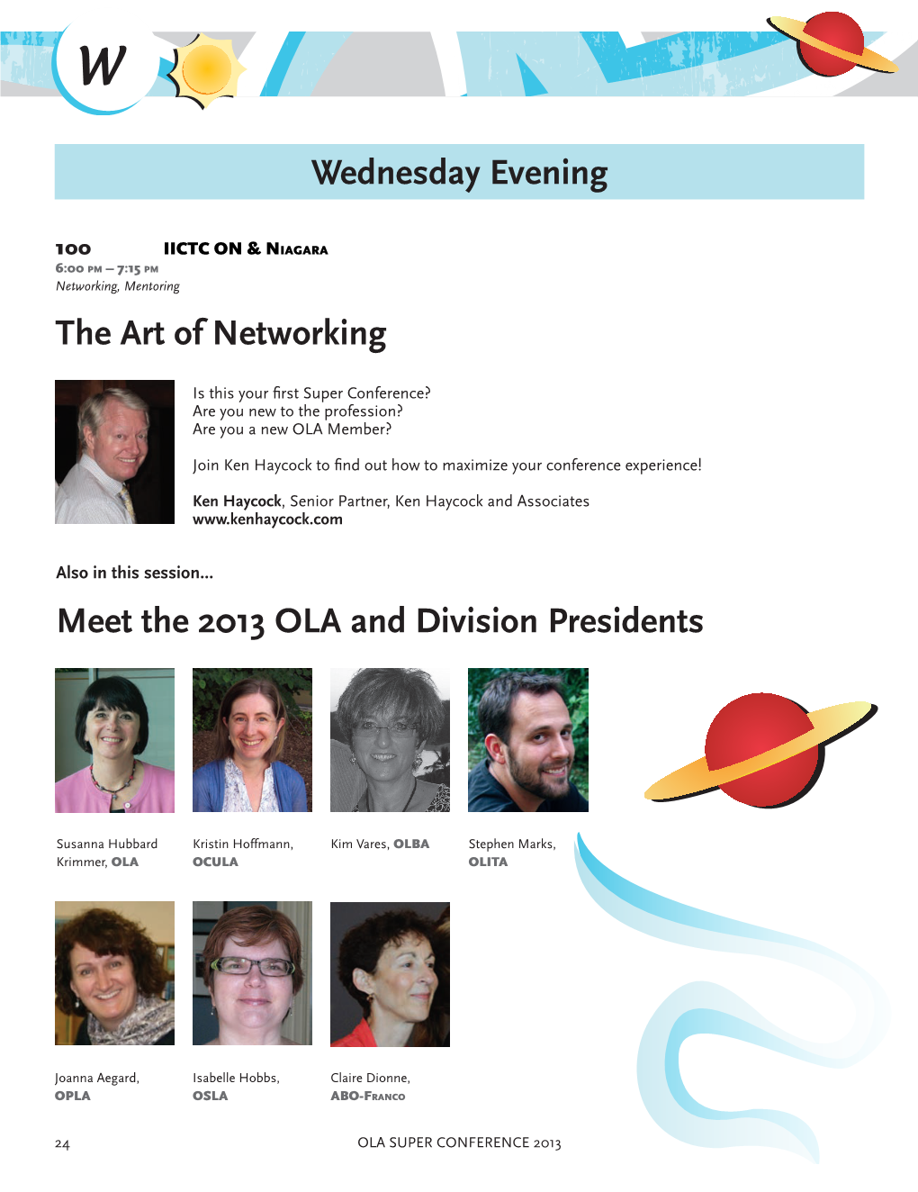Wednesday Evening the Art of Networking Meet the 2013 OLA and Division Presidents