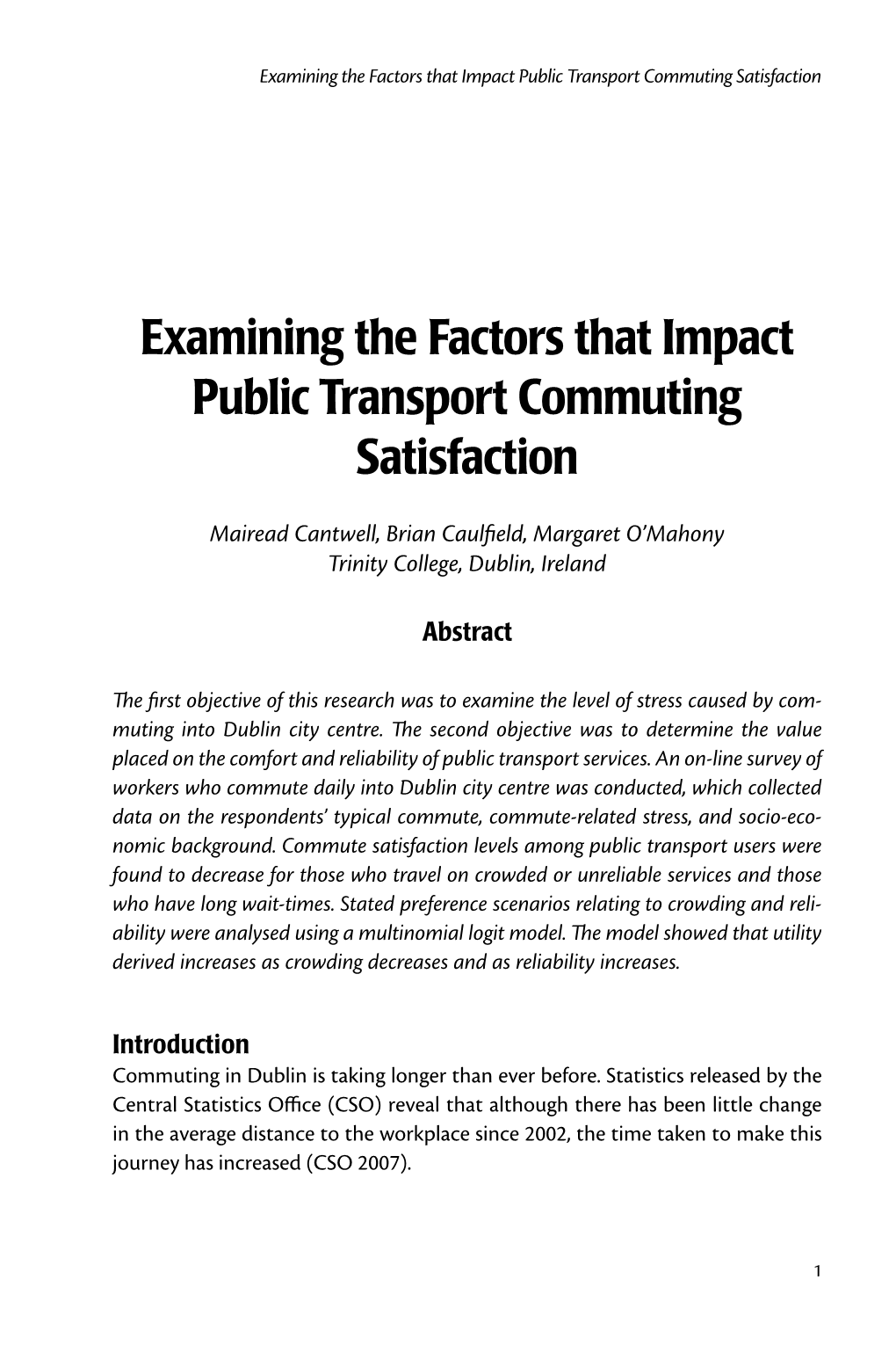 Examining the Factors That Impact Public Transport Commuting Satisfaction