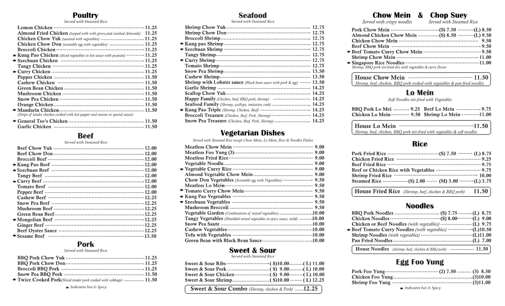 Beef Pork Seafood Poultry Vegetarian Dishes Rice Noodles Lo Mein Chow Mein & Chop Suey Egg Foo Yung Sweet & Sour