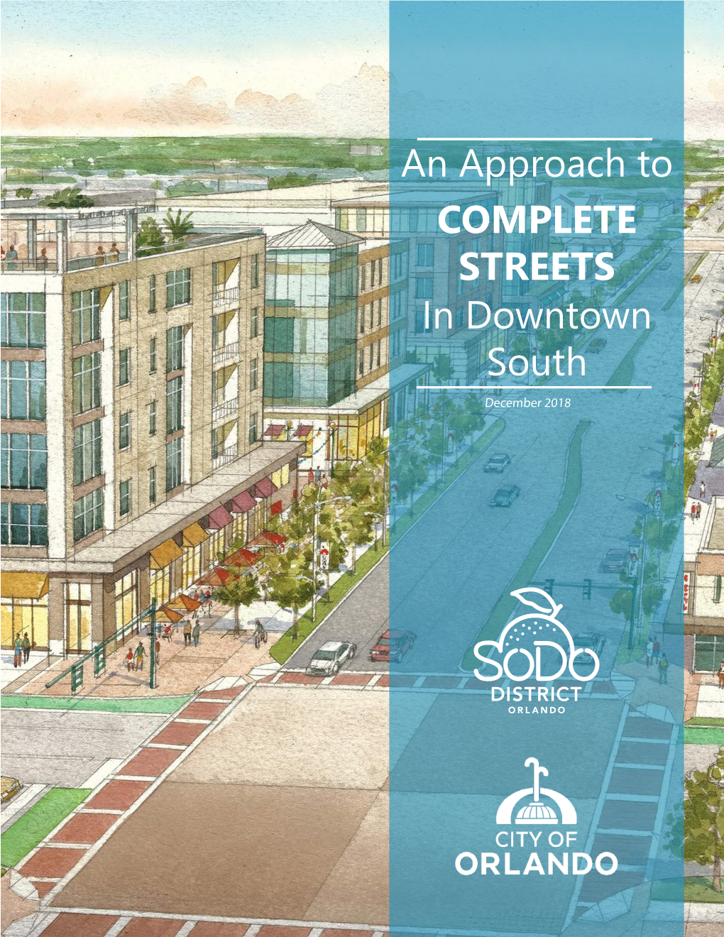 An Approach to in Downtown South COMPLETE STREETS