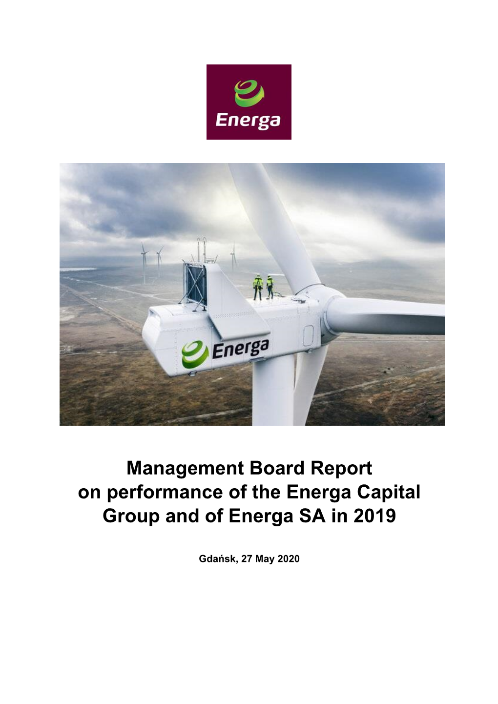 Management Board Report on Performance of the Energa Capital Group and of Energa SA in 2019