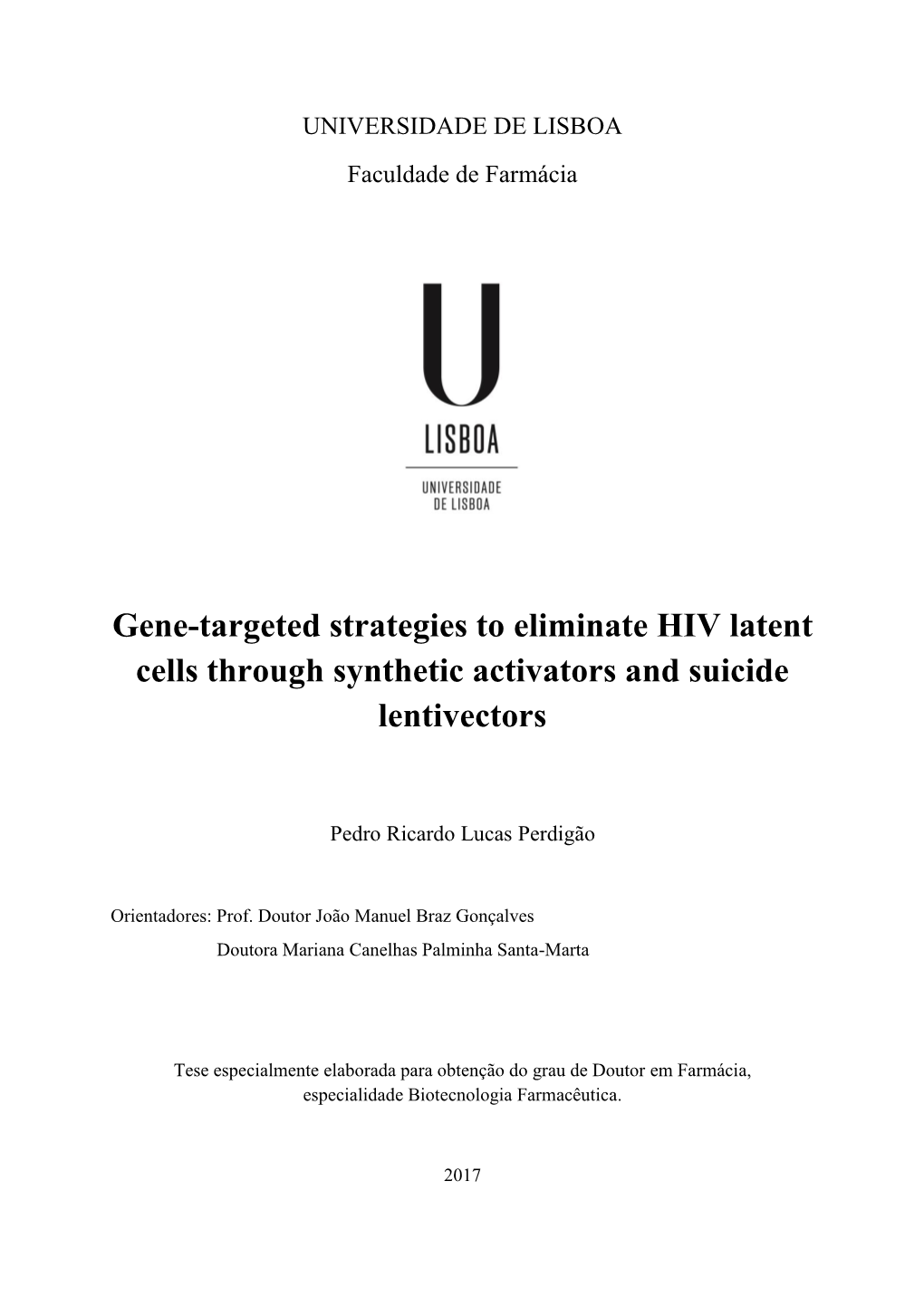 Gene-Targeted Strategies to Eliminate HIV Latent Cells Through Synthetic Activators and Suicide Lentivectors