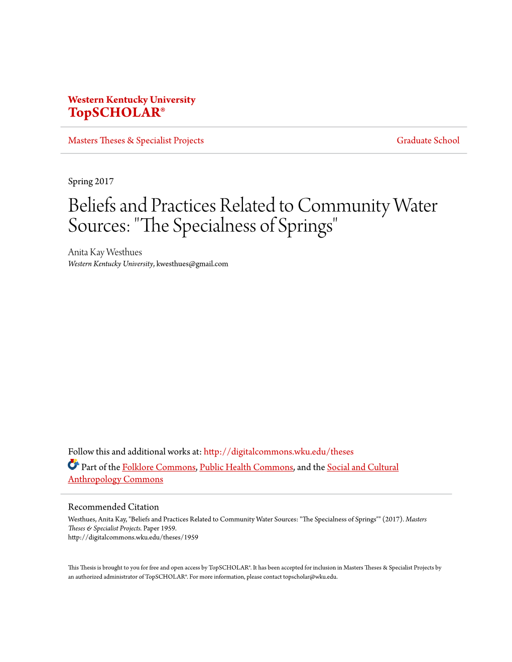 Beliefs and Practices Related to Community Water Sources: "The Ps Ecialness of Springs" Anita Kay Westhues Western Kentucky University, Kwesthues@Gmail.Com