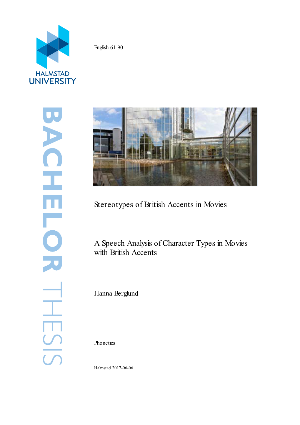 Stereotypes of British Accents in Movies Stereotypes of British Accents Types in Movies a Speech Analysis of Character with British Accents English 61-90