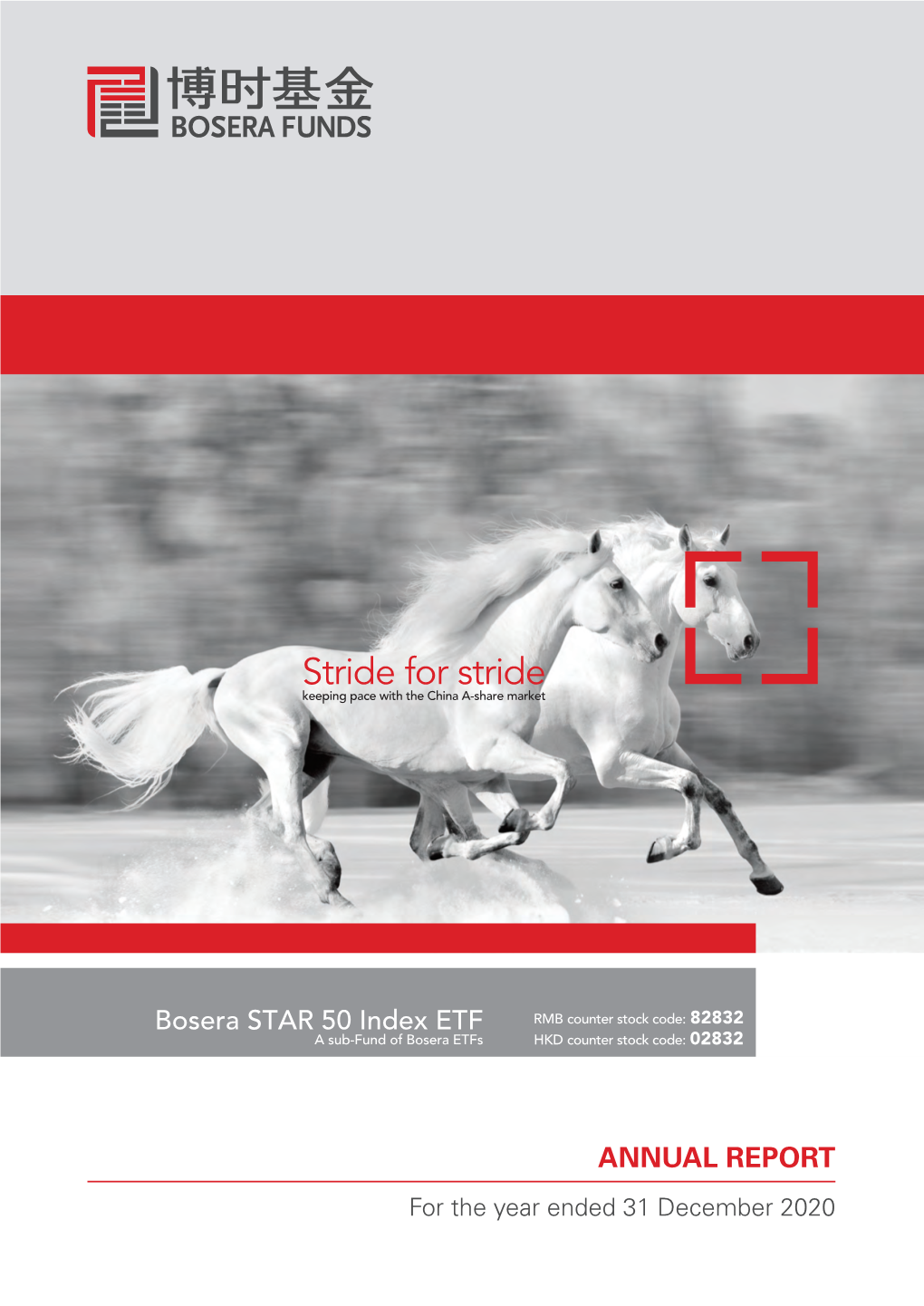 Bosera STAR 50 Index ETF RMB Counter Stock Code: 82832 博時科創50指數ETF 港幣櫃台股份代號 : 02832 a Sub-Fund of Bosera Etfs HKD Counter Stock Code: 02832