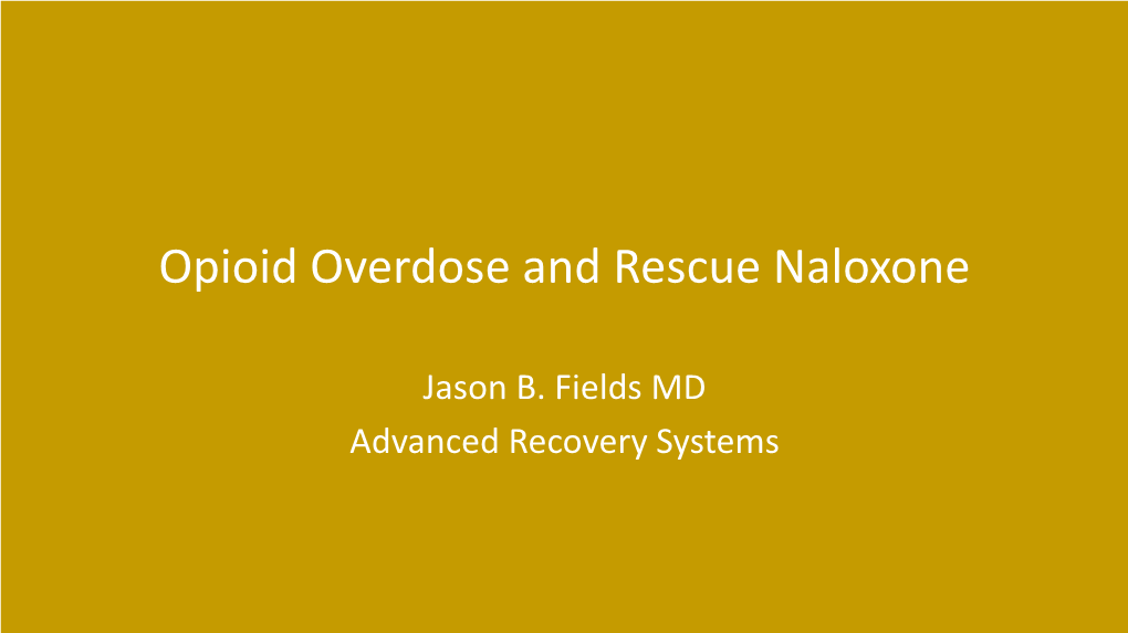 Opioid Overdose and Rescue Naloxone