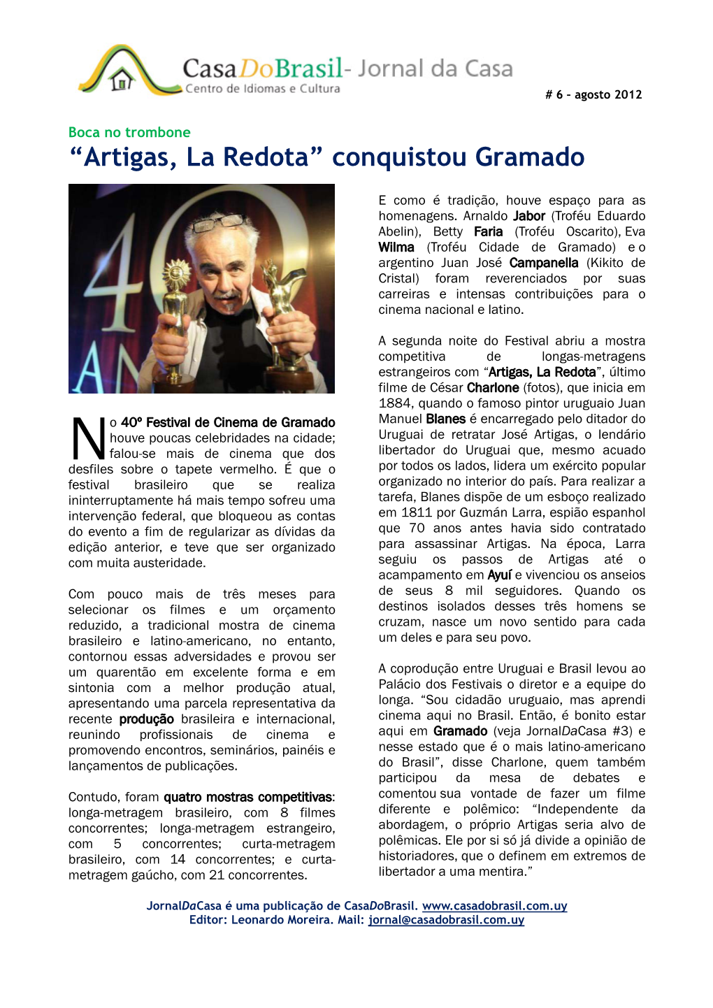 “Artigas, La Redota” Conquistou Gramado