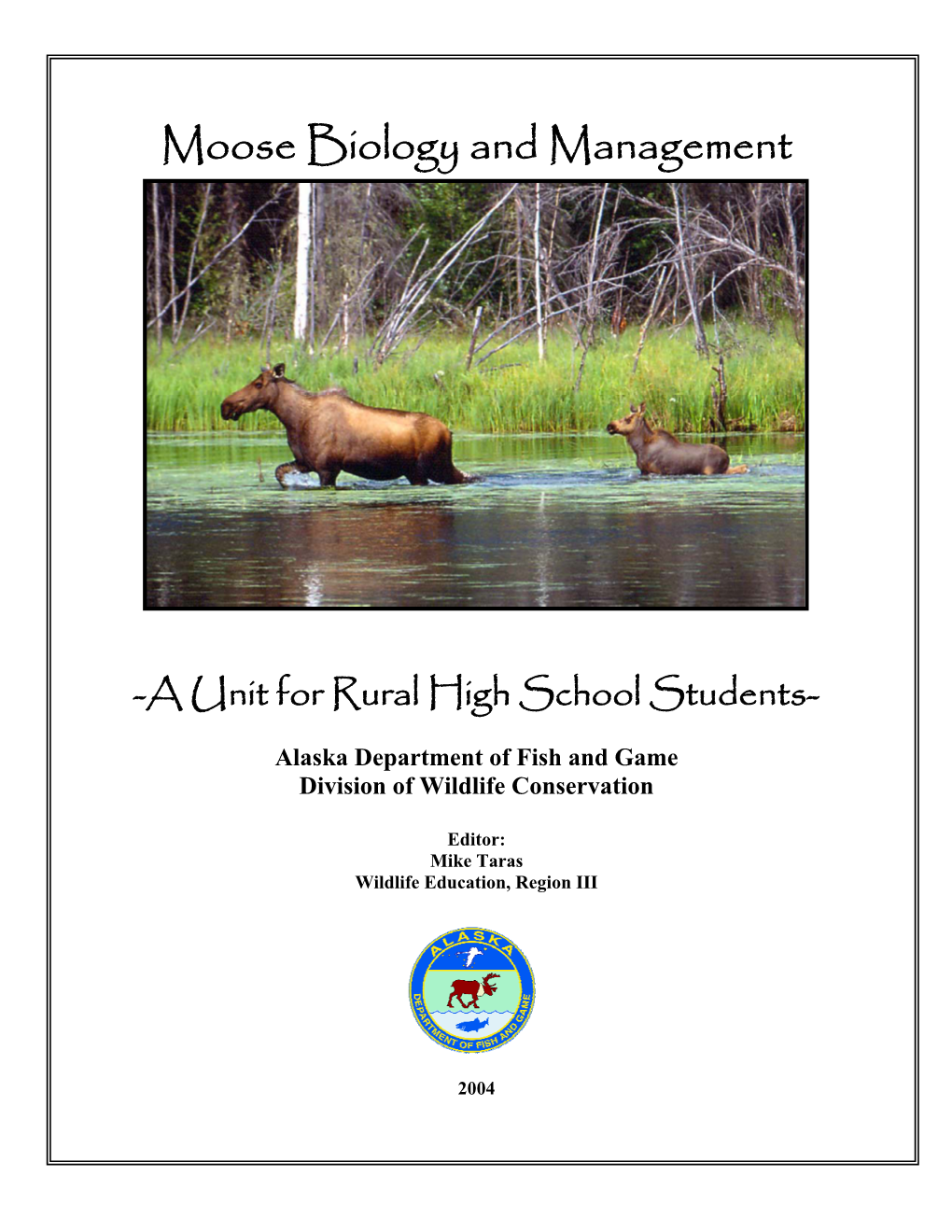Moose Biology and Management; a Unit for Rural High School Students