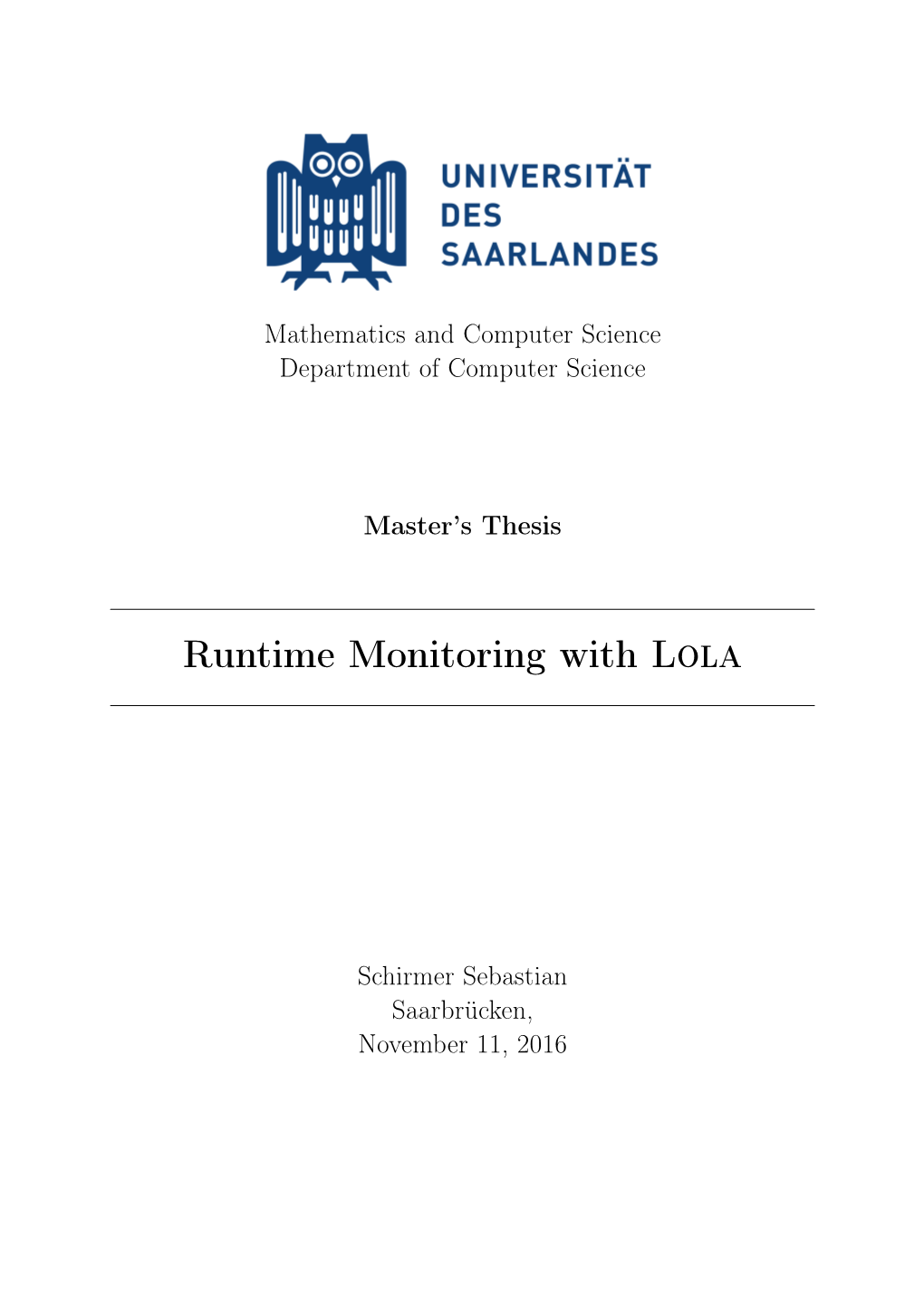 Runtime Monitoring with Lola