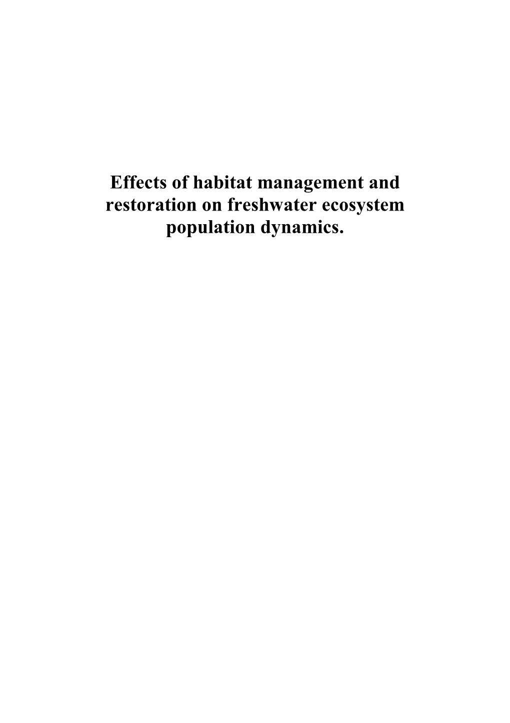 Effects of Habitat Management and Restoration on Freshwater Ecosystem Population Dynamics