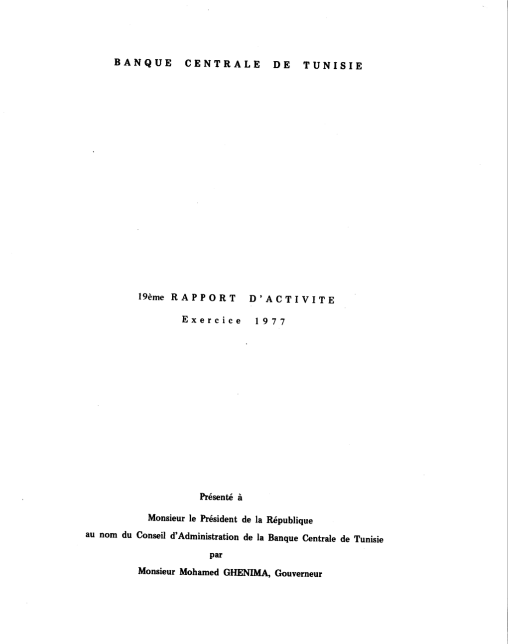 Présenté À Monsieur Le Président De La République Au Nom Du Conseil D'administration De La Banque Centrale De Tunisie Par M