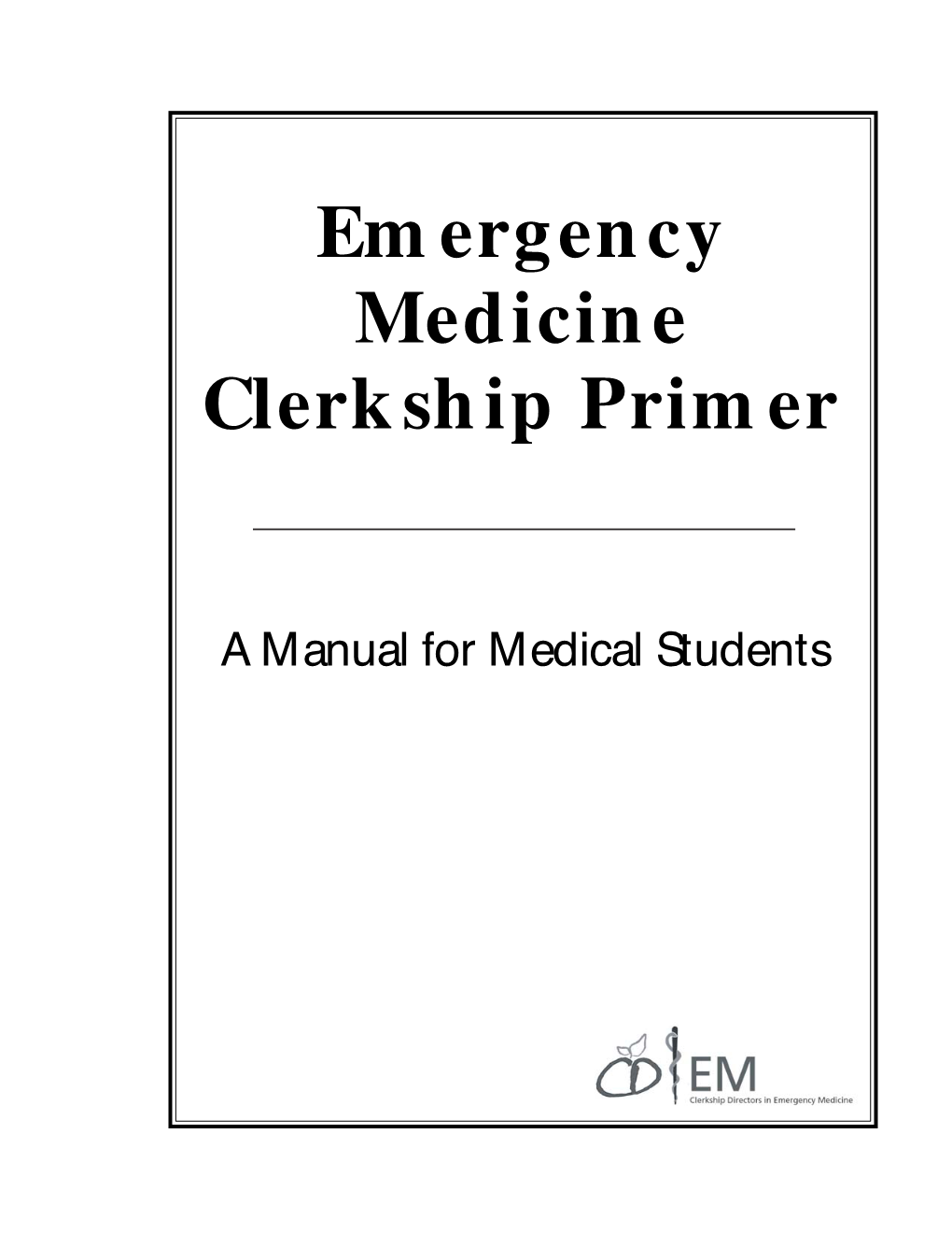 SAEM EM Clerkship Primer