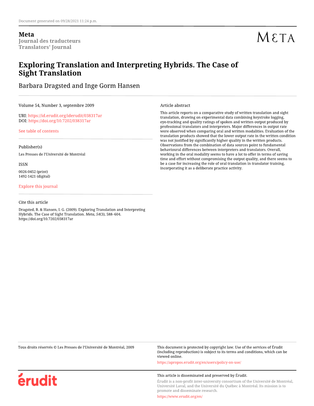 Exploring Translation and Interpreting Hybrids. the Case of Sight Translation Barbara Dragsted and Inge Gorm Hansen