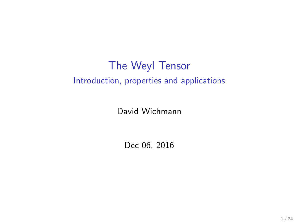 The Weyl Tensor Introduction, Properties and Applications