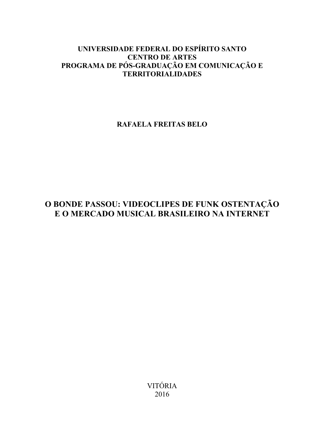 O Bonde Passou: Videoclipes De Funk Ostentação E O Mercado Musical Brasileiro Na Internet