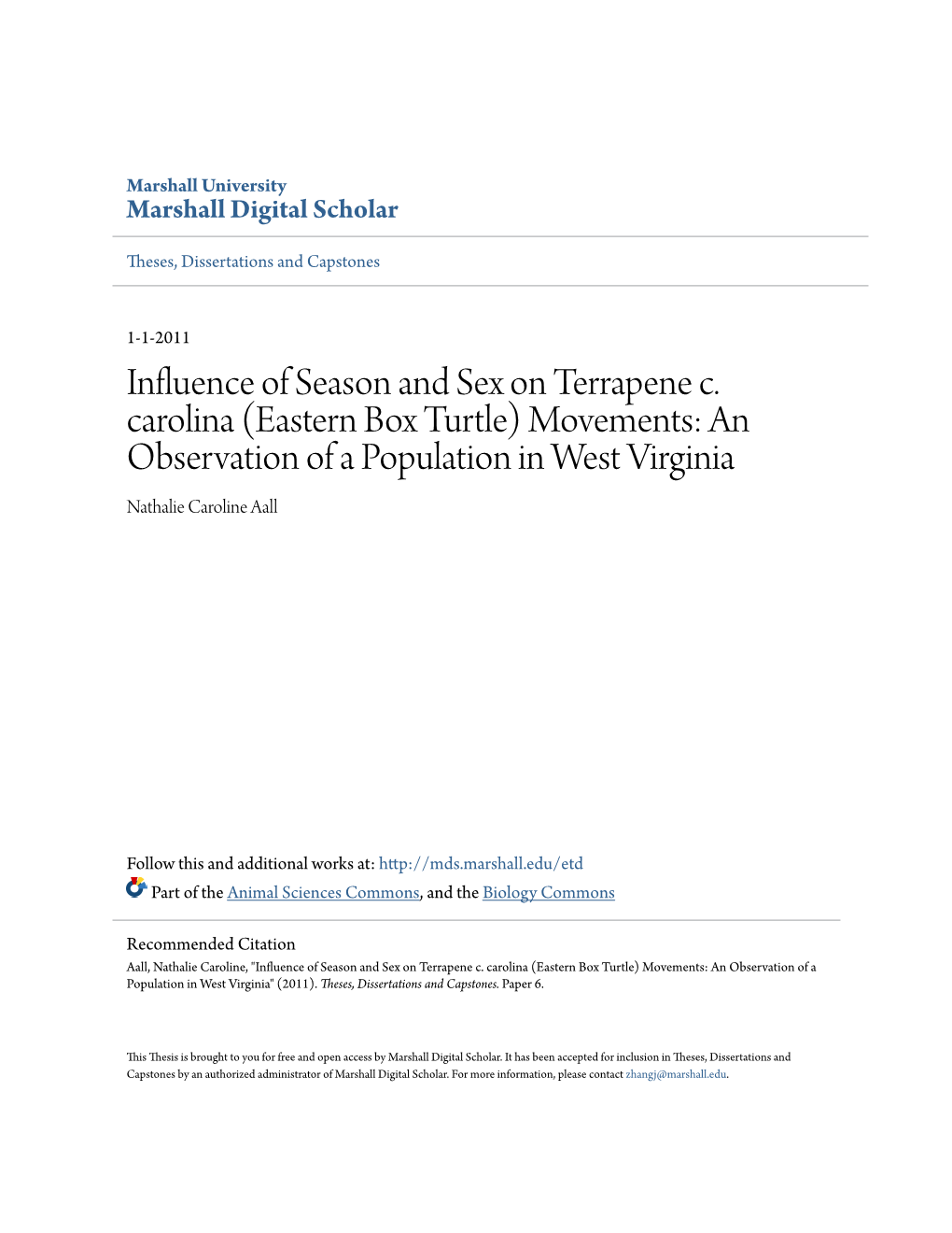 Eastern Box Turtle) Movements: an Observation of a Population in West Virginia Nathalie Caroline Aall