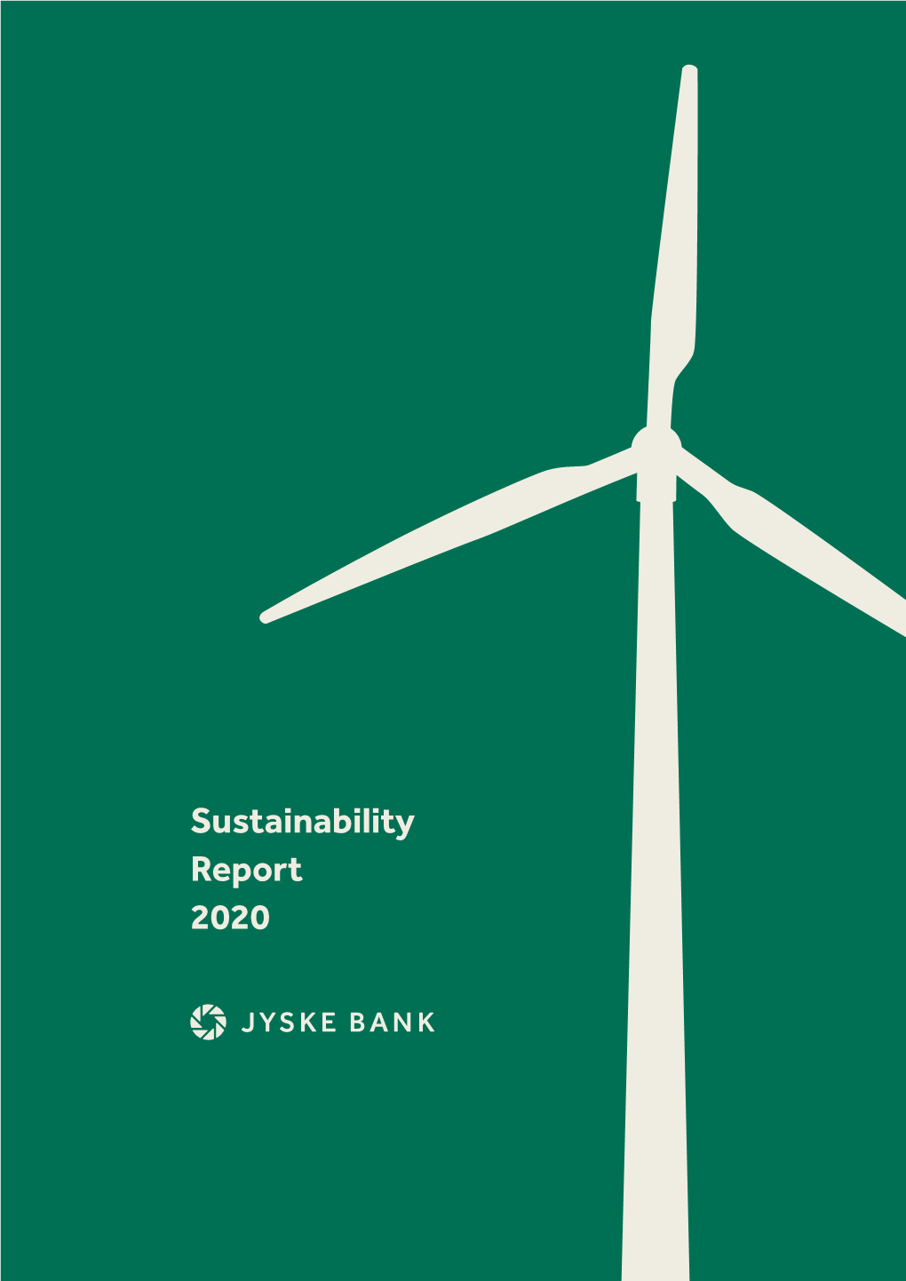 Sustainability Report 2020 About This Report This Report Covers the Jyske Bank Group’S Work on Sustainability During the Period 1 January to 31 December 2020