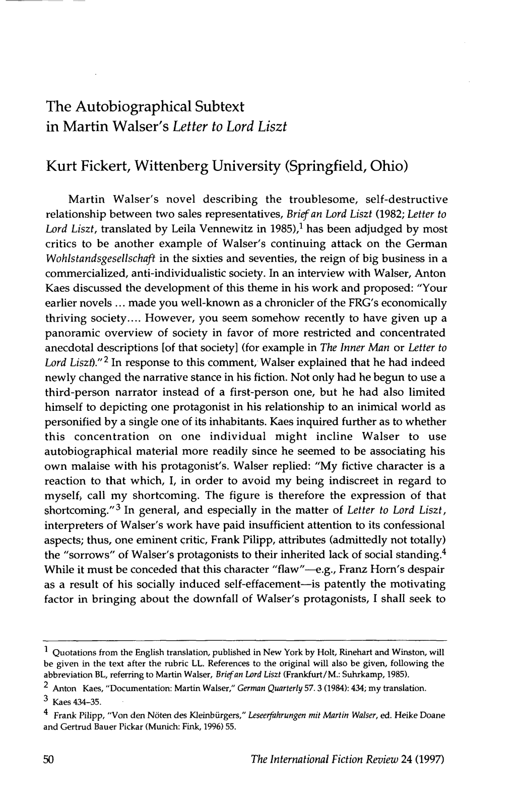 The Autobiographical Subtext in Martin Walser's Letter to Lord Liszt Kurt Fickert, Wittenberg University (Springfield, Ohio)