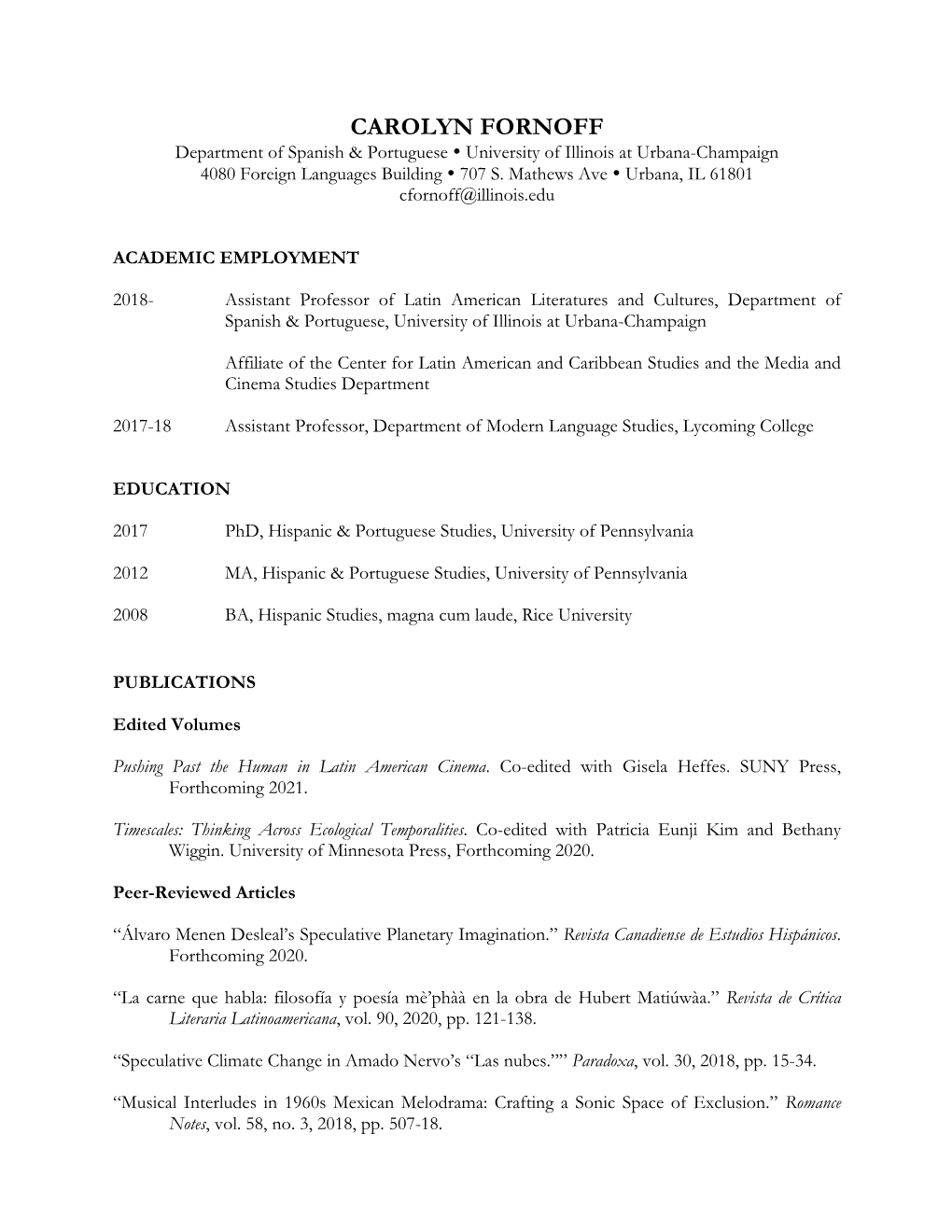 CAROLYN FORNOFF Department of Spanish & Portuguese  University of Illinois at Urbana-Champaign 4080 Foreign Languages Building  707 S