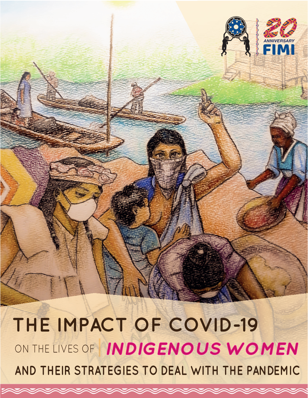 The Impact of COVID-19 on the Live of Indigenous Women