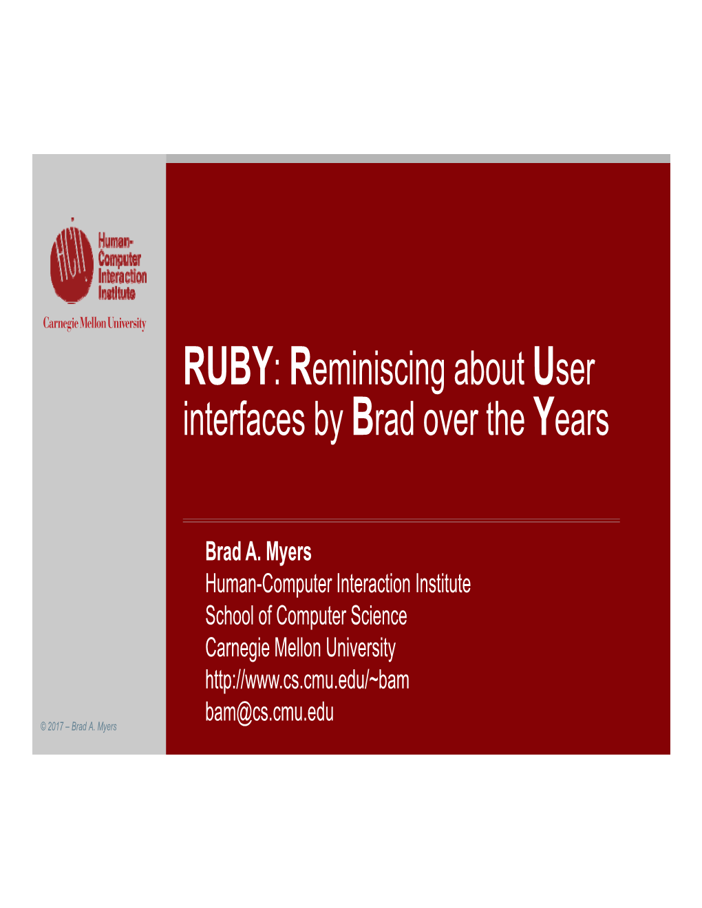 RUBY: Reminiscing About User Interfaces by Brad Over the Years