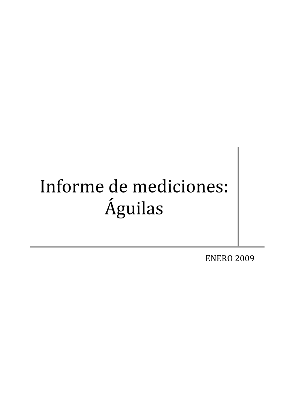 Informe De Mediciones: Águilas