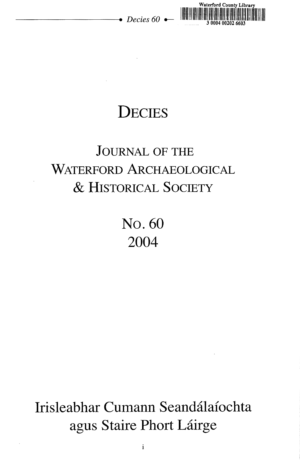 Journal of the Waterford Archaeological and Historical Society Is Now in Its Twenty-Eighth Year of Publication