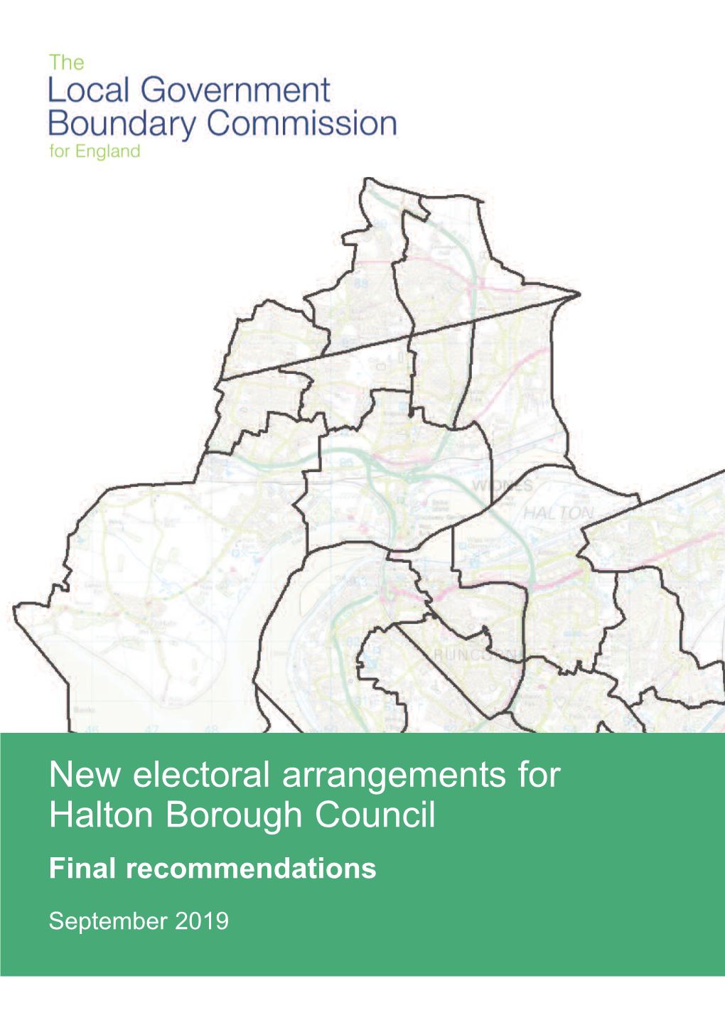 New Electoral Arrangements for Halton Borough Council Final Recommendations September 2019 Translations and Other Formats