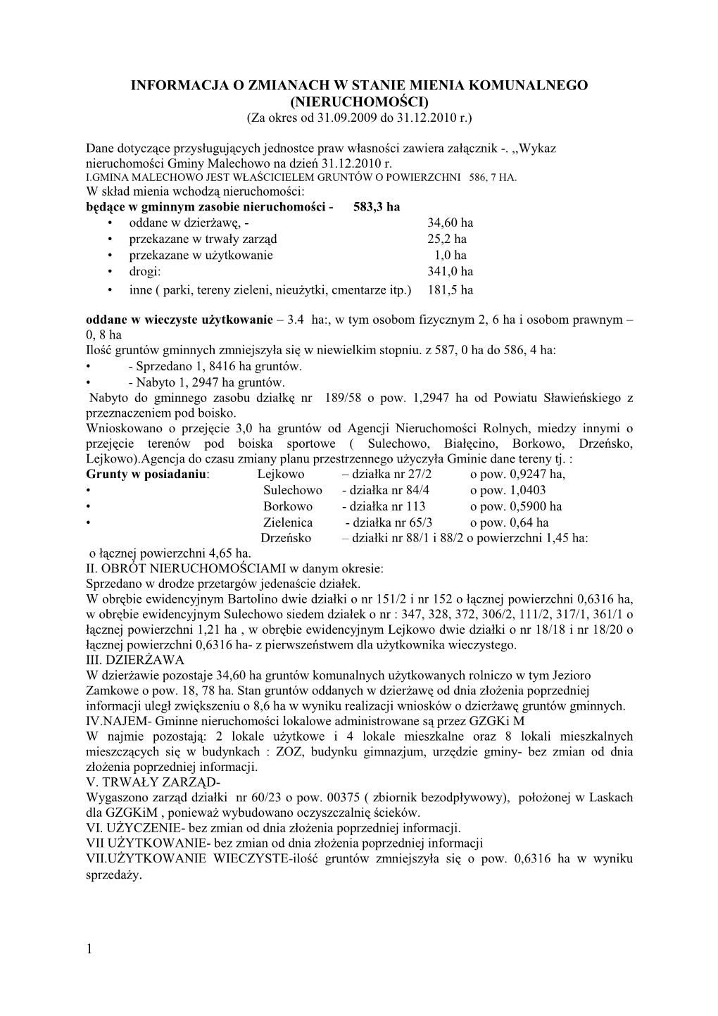 NIERUCHOMOŚCI GMINY MALECHOWO (NA DZIEŃ 31.12.2010 R.) Obr Ęb Ewiden Cyjny: BANIEWO