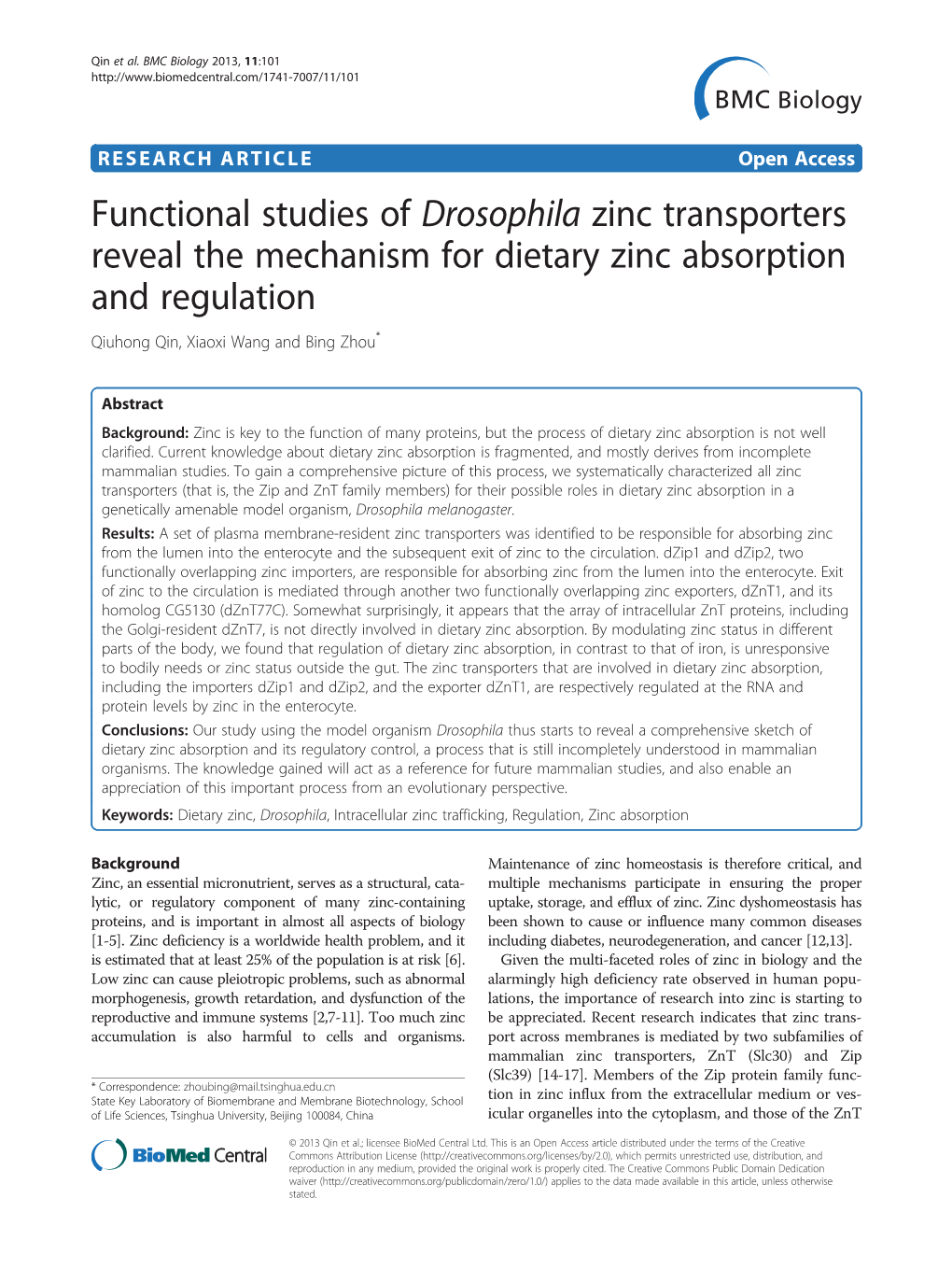 Functional Studies of Drosophila Zinc Transporters Reveal the Mechanism for Dietary Zinc Absorption and Regulation Qiuhong Qin, Xiaoxi Wang and Bing Zhou*