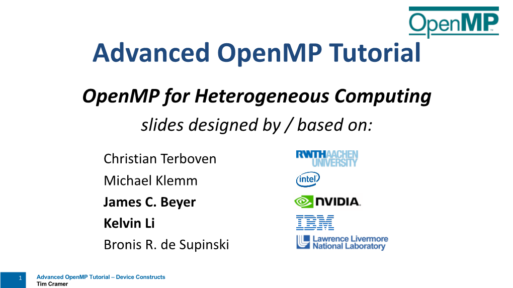 Advanced Openmp Tutorial Openmp for Heterogeneous Computing Slides Designed by / Based On