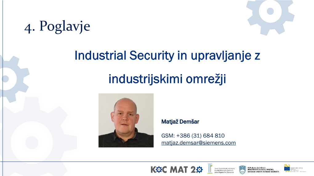 Industrial Security in Upravljanje Z Industrijskimi Omrežji