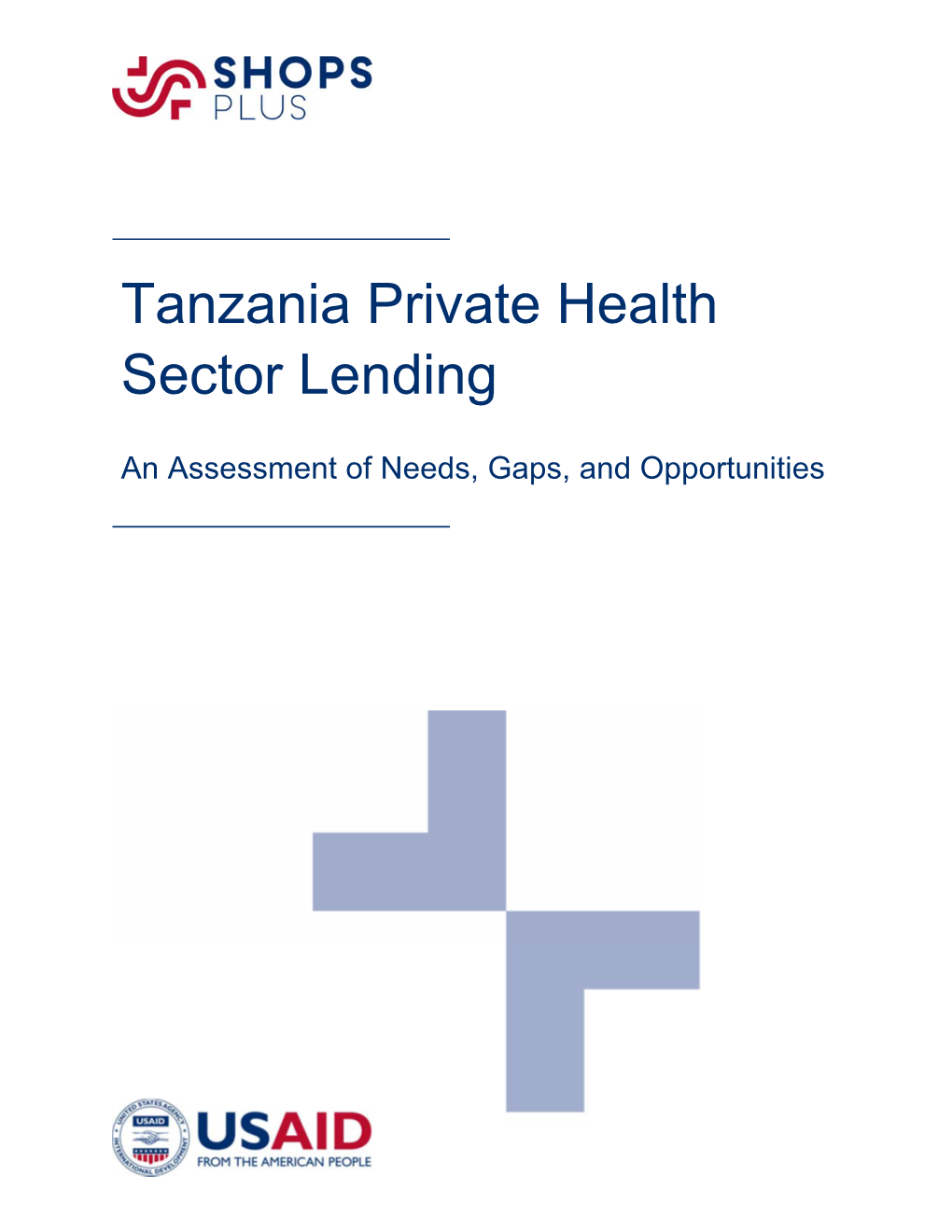 Tanzania Private Health Sector Lending: an Assessment of Needs, Gaps, and Opportunities