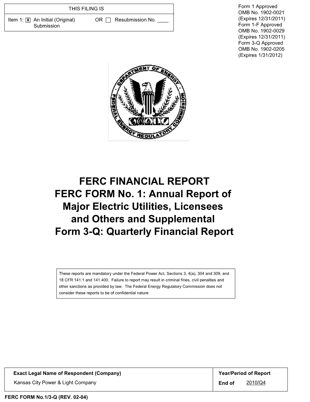 FERC FINANCIAL REPORT FERC FORM No. 1: Annual Report of Major Electric Utilities, Licensees and Others and Supplemental Form 3-Q: Quarterly Financial Report