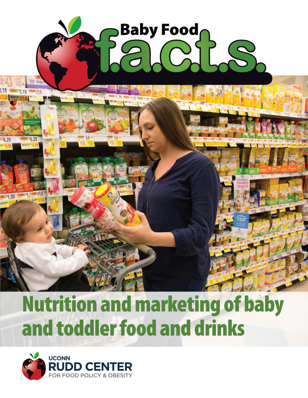 Baby Food FACTS. Nutrition and Marketing of Baby and Toddler Food