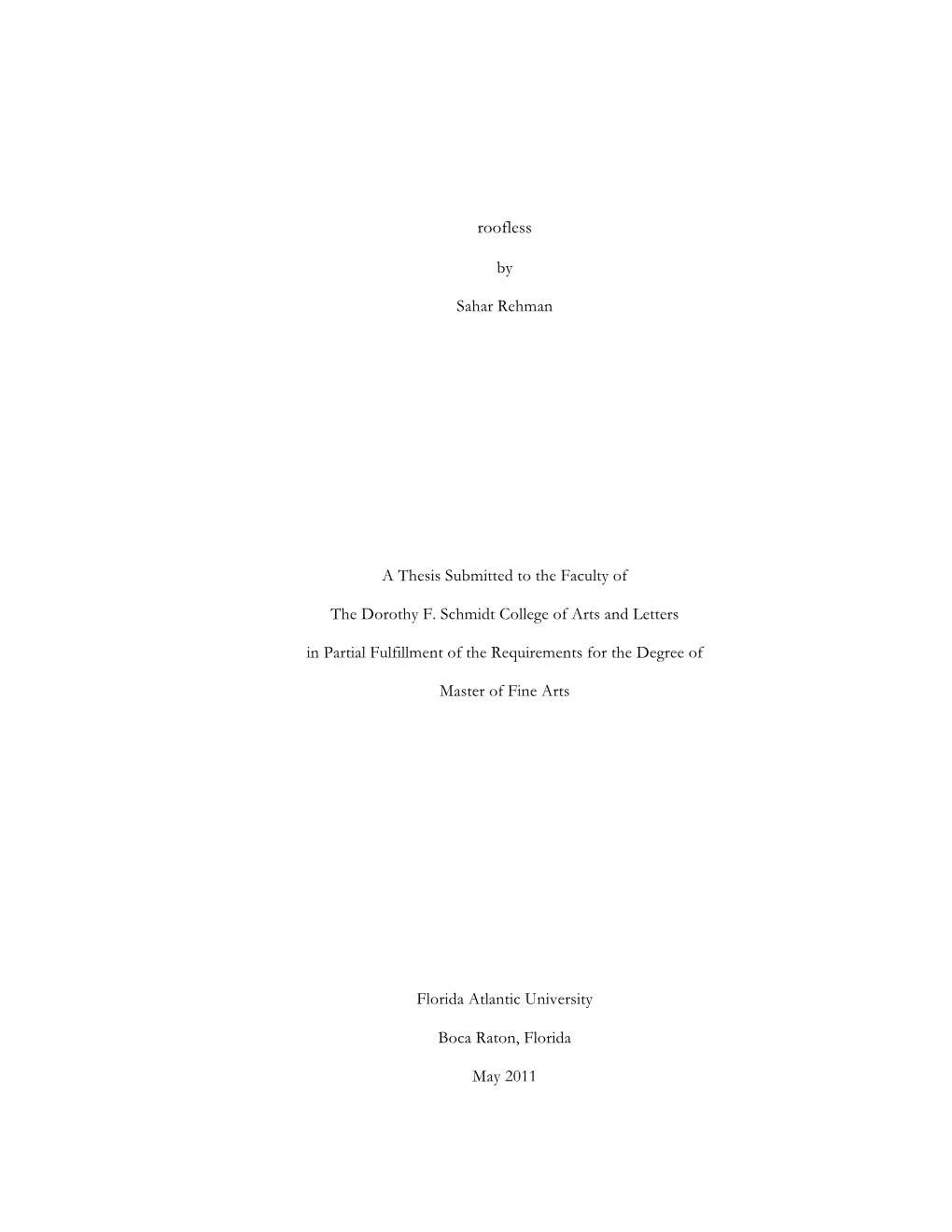 Roofless by Sahar Rehman a Thesis Submitted to the Faculty of The