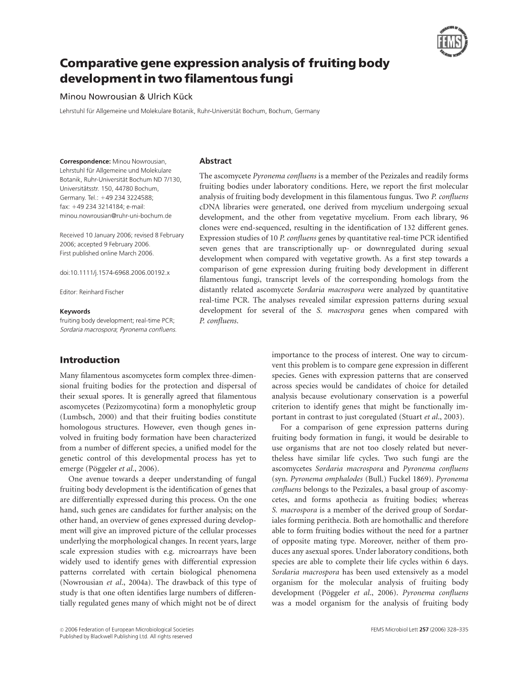 Comparative Gene Expression Analysis of Fruiting Body Development in Two ¢Lamentous Fungi Minou Nowrousian & Ulrich Kuck¨