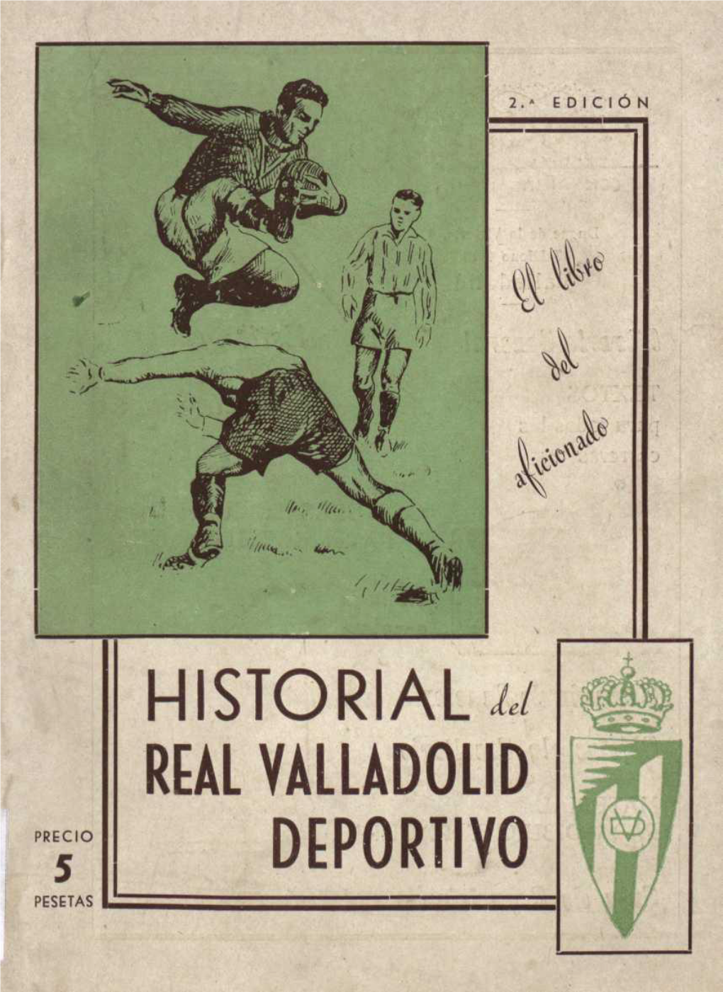 HISTORIAL .U REAL VÁLLÁDOLID DEPORTIVO