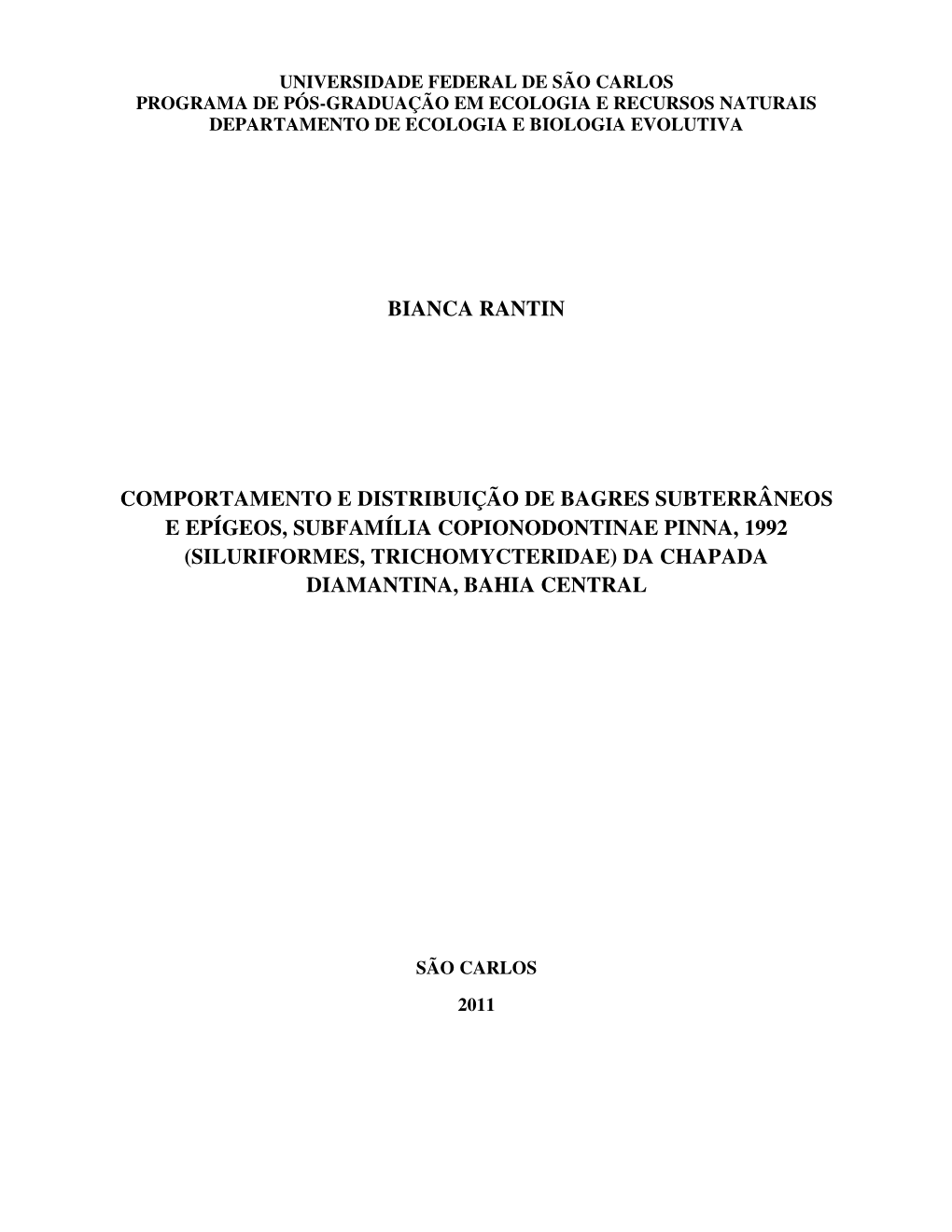 Bianca Rantin Comportamento E Distribuição De Bagres Subterrâneos E Epígeos, Subfamília Copionodontinae Pinna, 1992