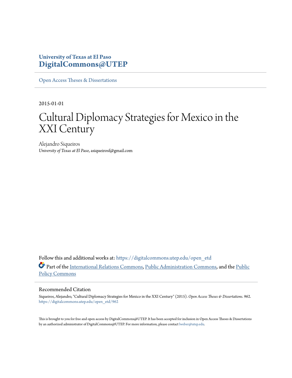 Cultural Diplomacy Strategies for Mexico in the XXI Century Alejandro Siqueiros University of Texas at El Paso, Asiqueirosf@Gmail.Com