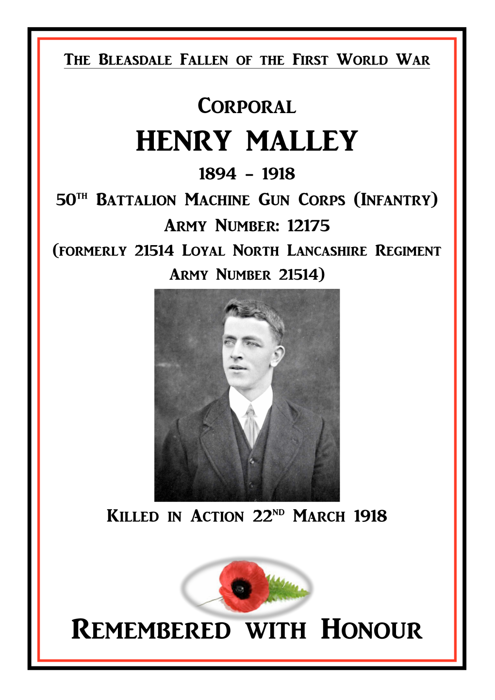 CORPORAL HENRY MALLEY 1894 - 1918 50 Th Battalion Machine Gun Corps (Infantry) Army Number: 12175 (Formerly 21514 Loyal North Lancashire Regiment Army Number 21514)