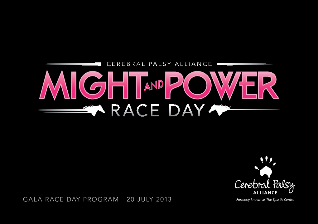 Gala Race Day Program 20 July 2013 Welcome