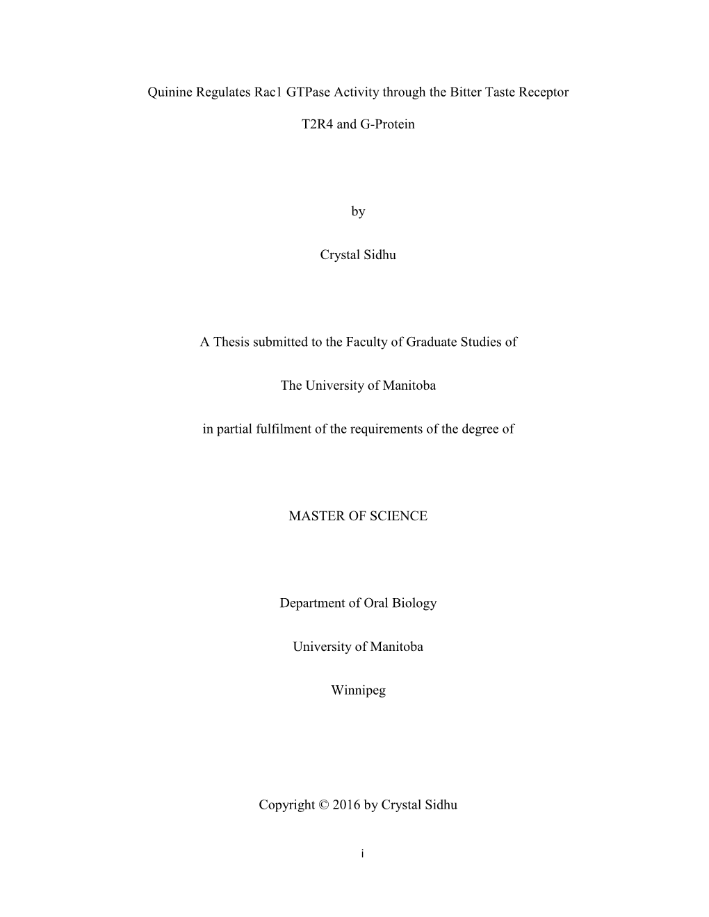 Quinine Regulates Rac1 Gtpase Activity Through the Bitter Taste Receptor T2R4 and G-Protein by Crystal Sidhu a Thesis Submitted