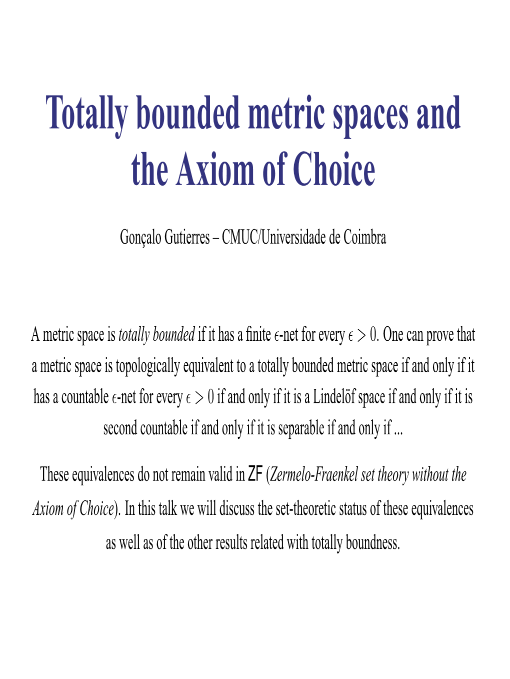 Totally Bounded Metric Spaces and the Axiom of Choice