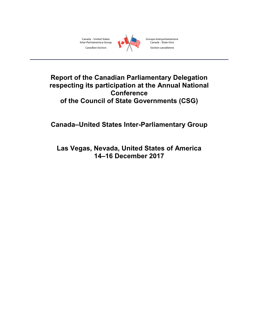 Report of the Canadian Parliamentary Delegation Respecting Its Participation at the Annual National Conference of the Council of State Governments (CSG)