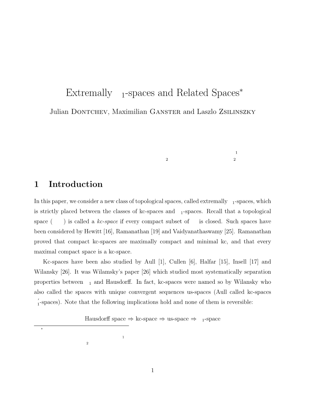 Extremally T1-Spaces and Related Spaces∗