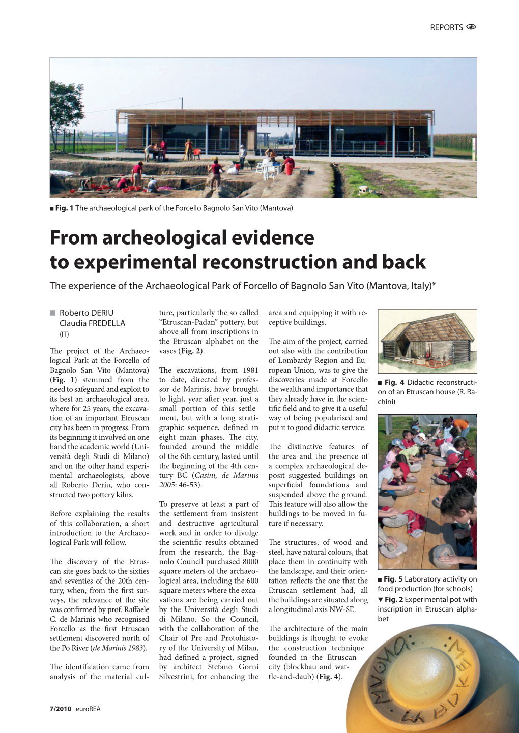 From Archaeological Evidence to Experimental